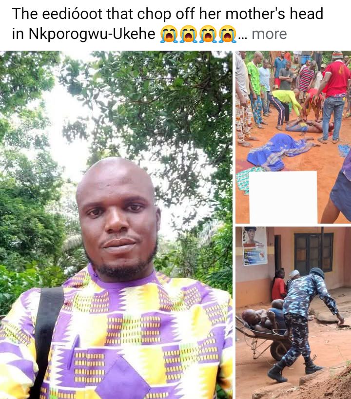Man beheads his mother, another hacks sister and her child to d3ath in Enugu communities